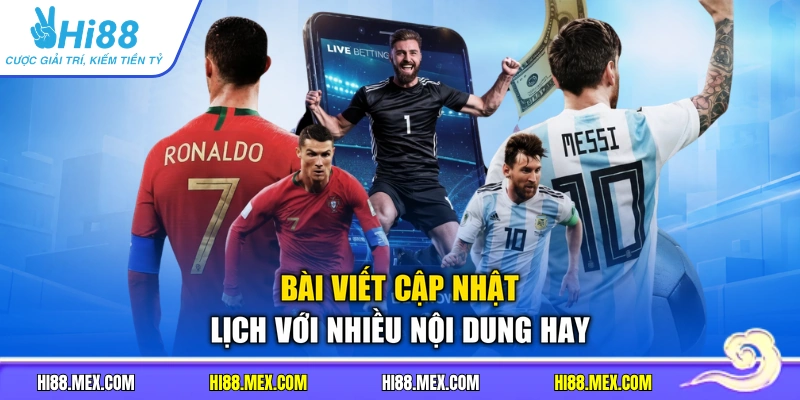 Bài viết cập nhật lịch với nhiều nội dung hay