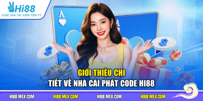 Giới thiệu chi tiết về nhà cái phát code Hi88