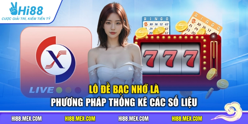 Lô đề bạc nhớ là phương pháp thống kê các số liệu