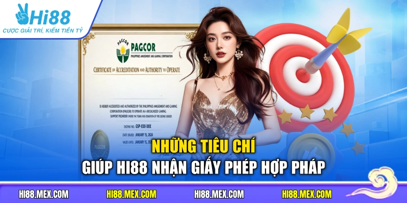 Những tiêu chí giúp HI88 nhận giấy phép hợp pháp