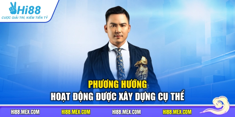Phương hướng hoạt động được xây dựng cụ thể
