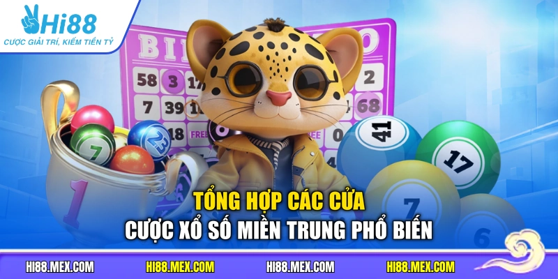 Tổng hợp các cửa cược xổ số miền Trung phổ biến