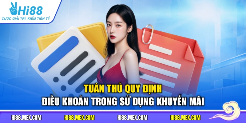 Tuân thủ quy định điều khoản trong sử dụng khuyến mãi