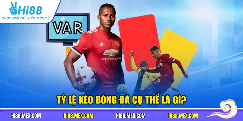 Tỷ lệ kèo bóng đá cụ thể là gì?