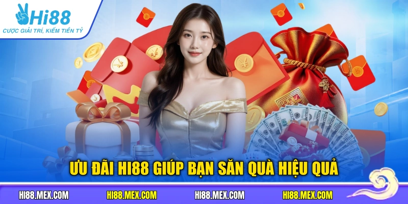 Ưu đãi HI88 giúp bạn săn quà hiệu quả